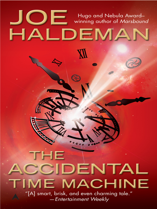 Title details for The Accidental Time Machine by Joe Haldeman - Available